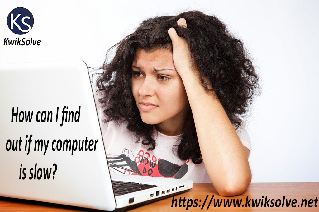 how can i find out if my computer is slow
